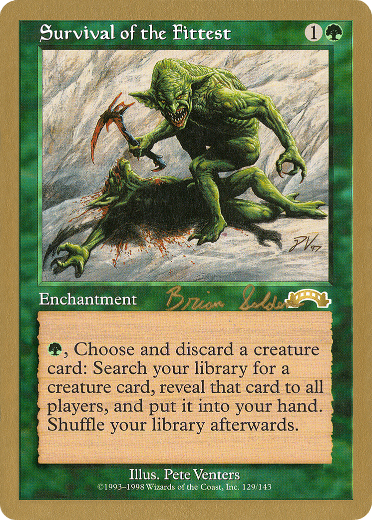 Survival of the Fittest - 1998 Brian Selden (EXO) (WCD-) - World Championship Decks 1998