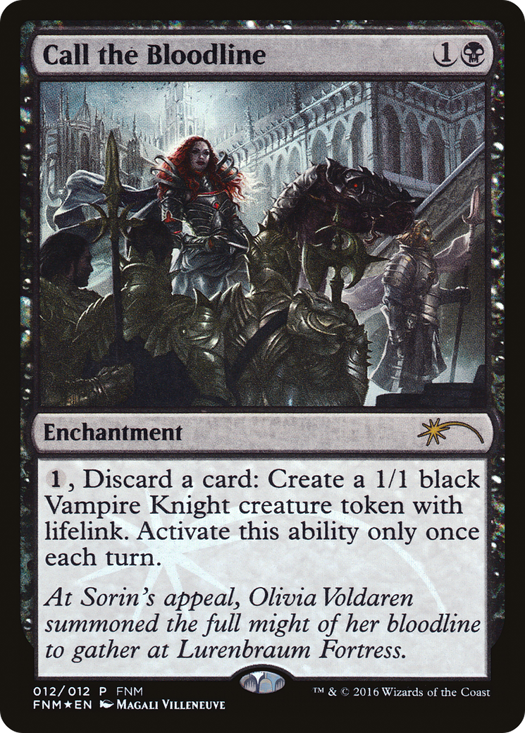 Call the Bloodline (FNM-012) - Friday Night Magic 2016 Foil