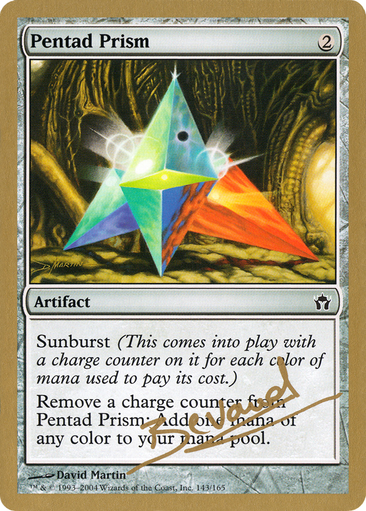 Pentad Prism - 2004 Manuel Bevand (DST) (WCD-) - World Championship Decks 2004