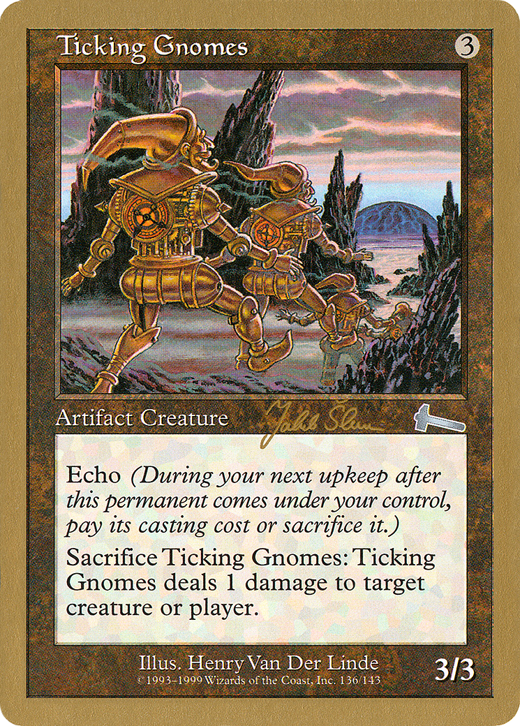 Ticking Gnomes - 1999 Jakub Slemr (ULG) (WCD-) - World Championship Decks 1999