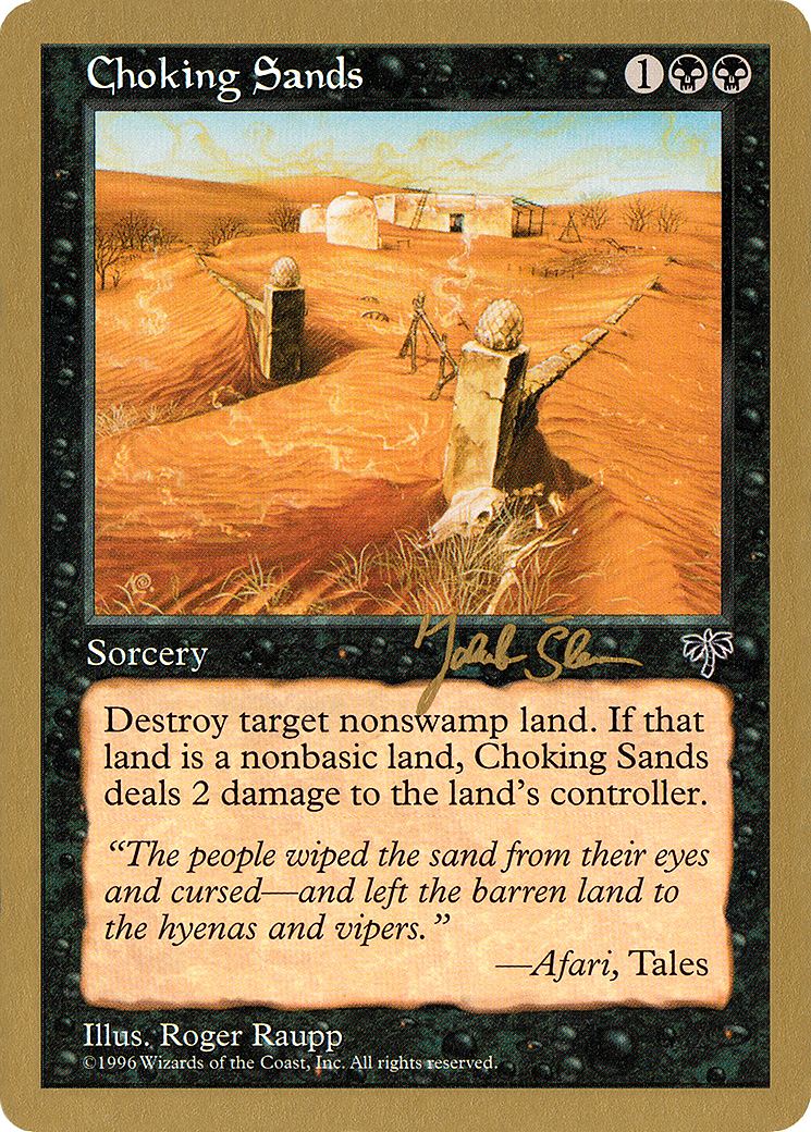Choking Sands - 1997 Jakub Slemr (MIR) (WCD-) - World Championship Decks 1997