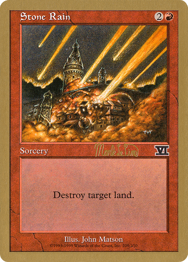 Stone Rain - 1999 Mark Le Pine (6ED) (WCD-) - World Championship Decks 1999