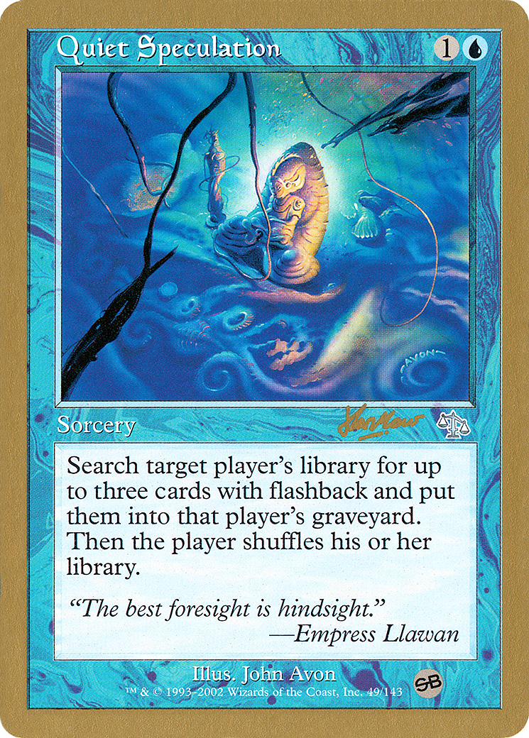 Quiet Speculation - 2002 Sim Han How (JUD) (SB) (WCD-) - World Championship Decks 2002: (tombstone)