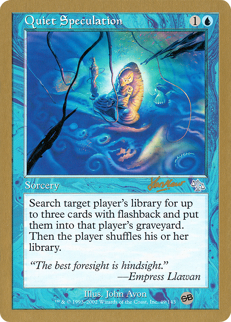 Quiet Speculation - 2002 Sim Han How (JUD) (SB) (WCD-) - World Championship Decks 2002: (tombstone)