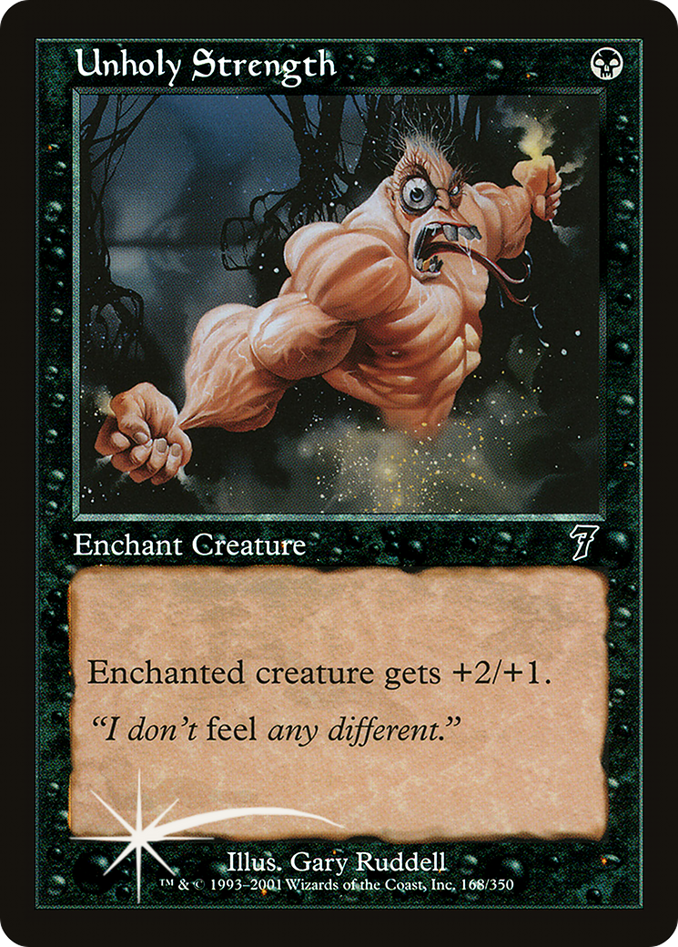 Unholy Strength (7ED-168) - 7th Edition
