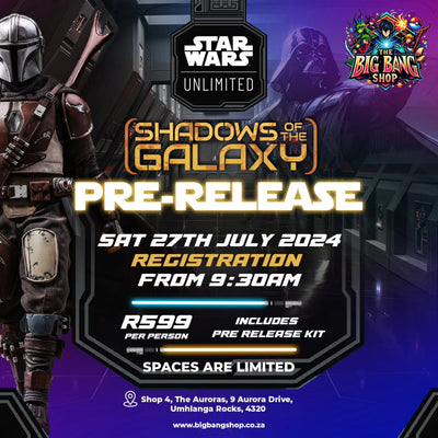 Star Wars: Unlimited - Shadows of the Galaxy Pre Release Reservation (27 July 2024)