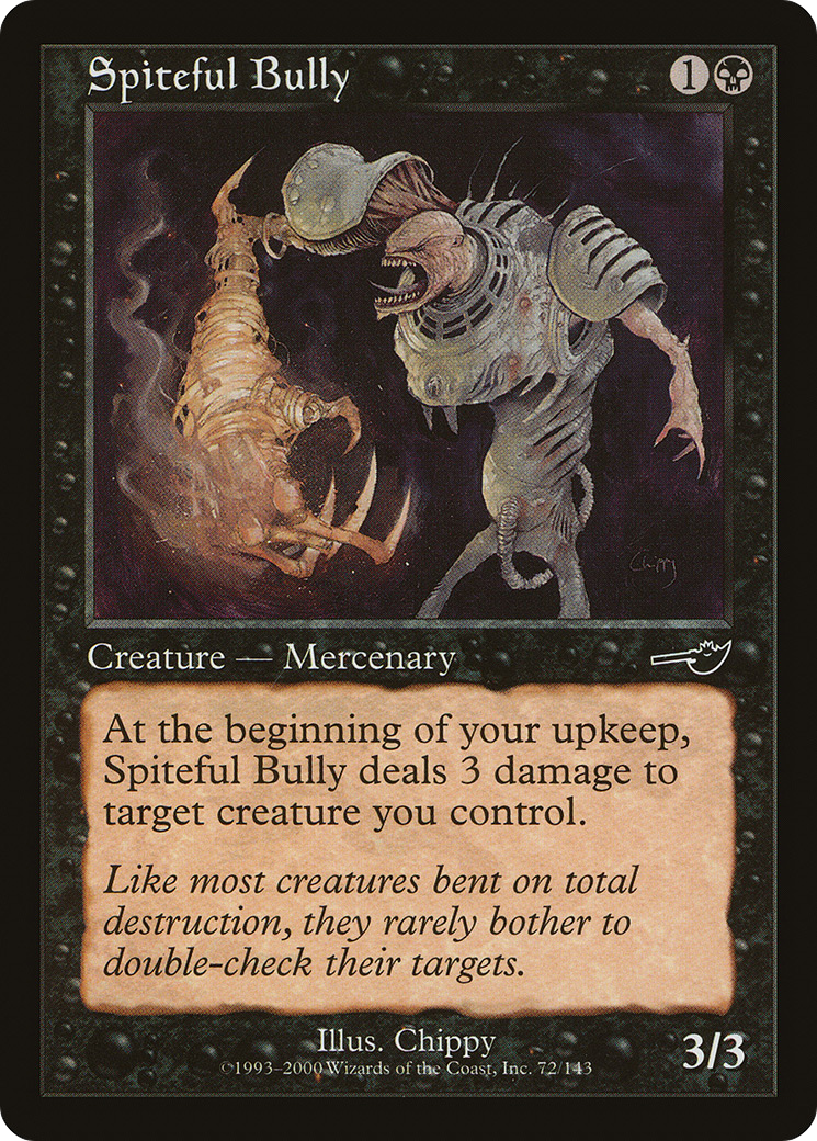 Spiteful Bully (NMS-072) - Nemesis