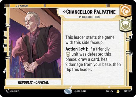 Chancellor Palpatine - Playing Both Sides (017/257) - Twilight of the Republic Foil
