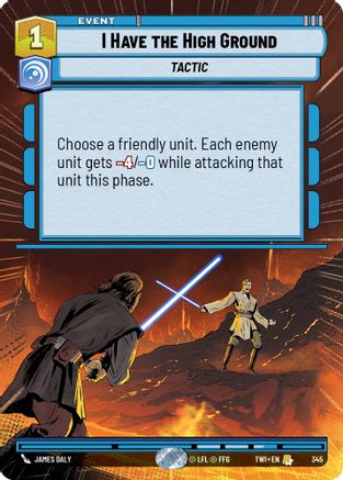 I Have the High Ground (Hyperspace) (345) - Twilight of the Republic Foil