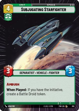 Subjugating Starfighter (Hyperspace) (382) - Twilight of the Republic Foil