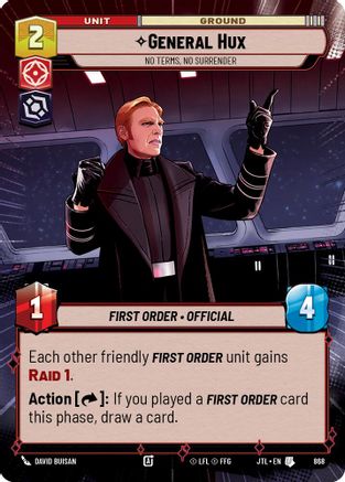 General Hux - No Terms, No Surrender (Hyperspace Foil) (868) - Jump to Lightspeed Foil