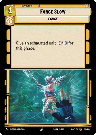 Force Slow (217/264) - Legends of the Force