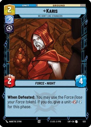 Karis - We Don't Like Strangers (Foil) (533) - Legends of the Force Foil