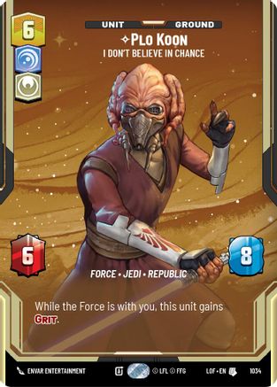 Plo Koon - I Don't Believe in Chance (Prestige) (1034) - Legends of the Force