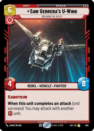 Saw Gerrera's U-Wing - Breaking the Rules (Foil) (684) - Secrets of Power Foil