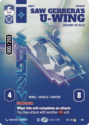 Saw Gerrera's U-Wing - Breaking the Rules (Serialized) (1164) - Secrets of Power Foil