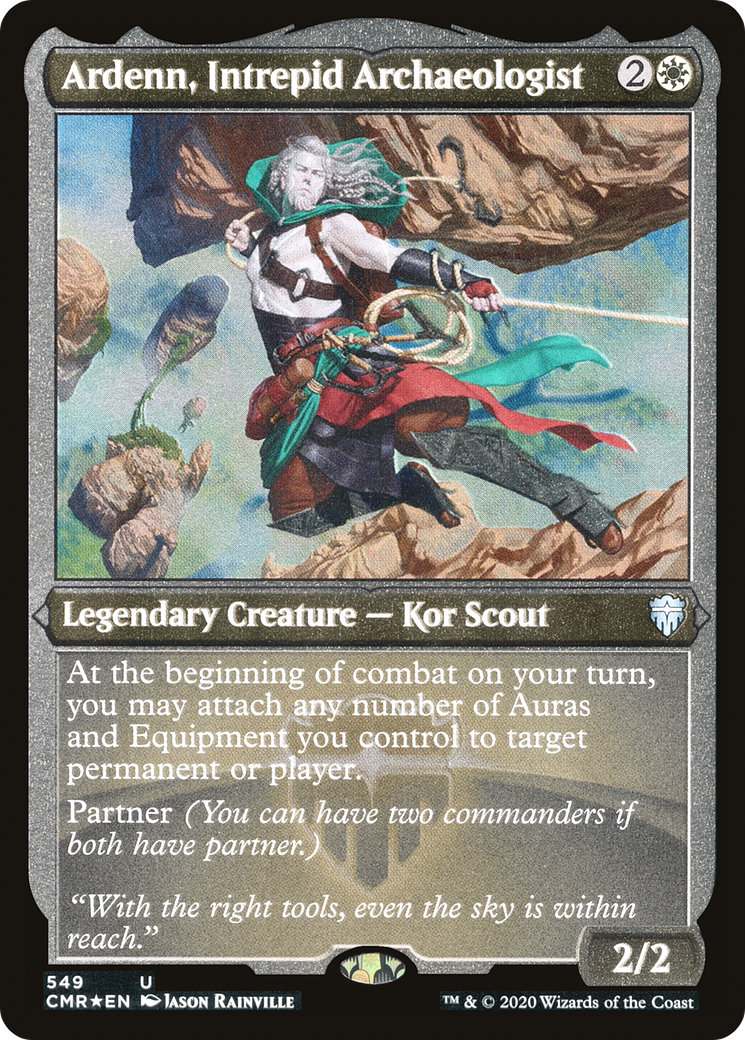 Ardenn, Intrepid Archaeologist (Foil Etched) (CMR-549) - Commander Legends Etched Foil