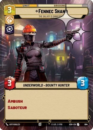 Fennec Shand - The Galaxy Is Dangerous (Hyperspace Foil) (694) - Ashes of the Empire Foil