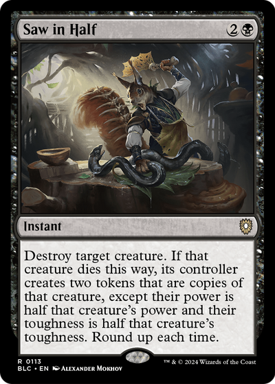 Saw in Half (BLC-113) - Bloomburrow Commander