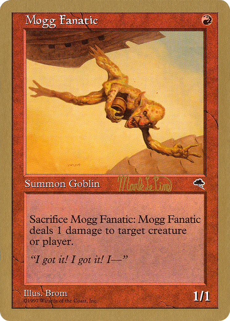Mogg Fanatic - 1999 Mark Le Pine (TMP) (WCD-) - World Championship Decks 1999