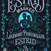 Estrid, the Masked (SLD-1327) - Secret Lair Drop (Borderless) Foil