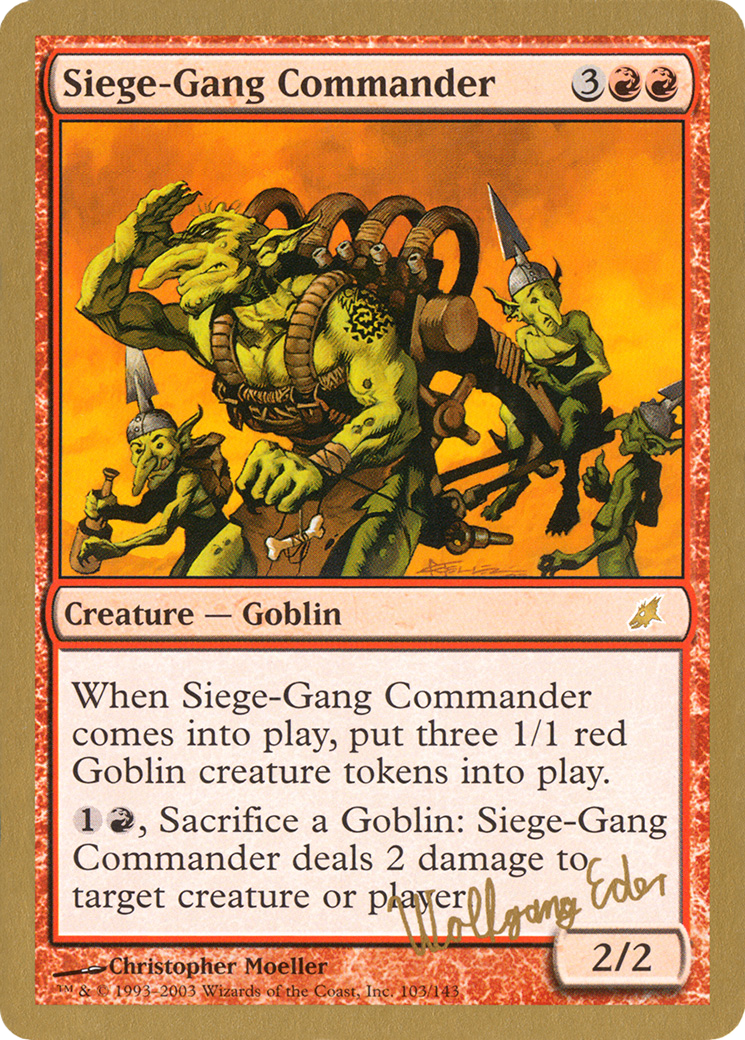 Siege-Gang Commander - 2003 Wolfgang Eder (SCG) (WCD-) - World Championship Decks 2003