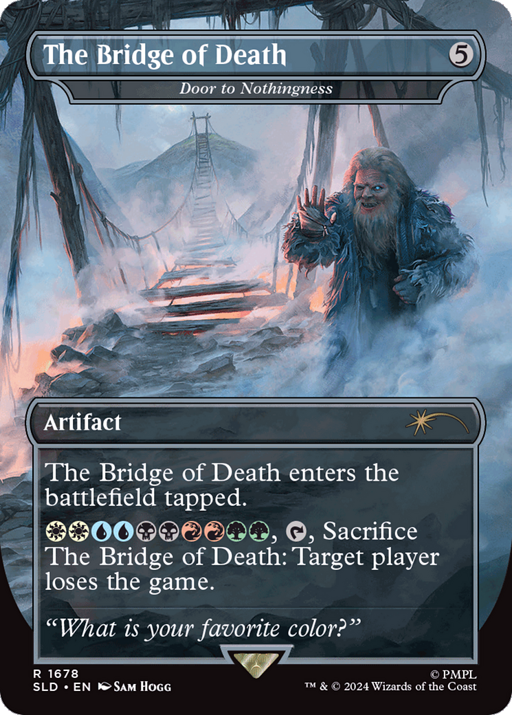 The Bridge of Death - Door to Nothingness (SLD-1678) - Secret Lair Drop / The Bridge of Death (Borderless)