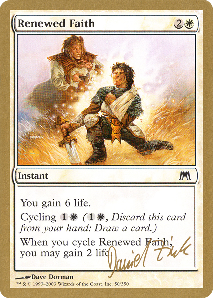 Renewed Faith - 2003 Daniel Zink (ONS) (WCD-) - World Championship Decks 2003