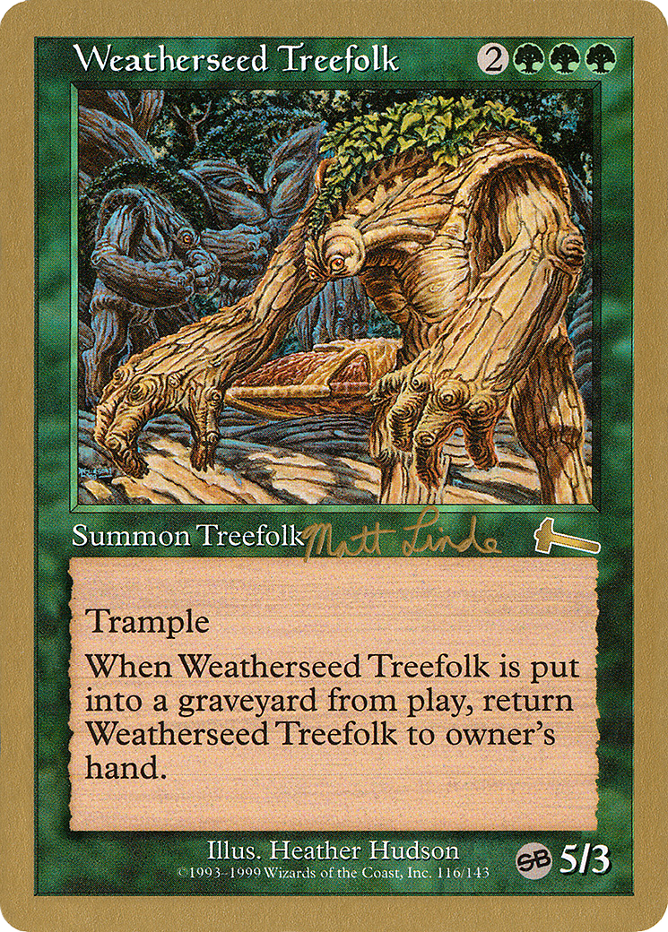 Weatherseed Treefolk - 1999 Matt Linde (ULG) (SB) (WCD-) - World Championship Decks 1999