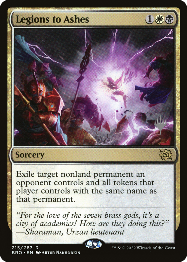 Legions to Ashes (PPBRO-215) - The Brothers' War Promos Foil