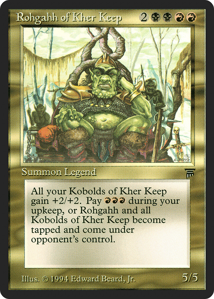 Rohgahh of Kher Keep (LEG-) - Legends