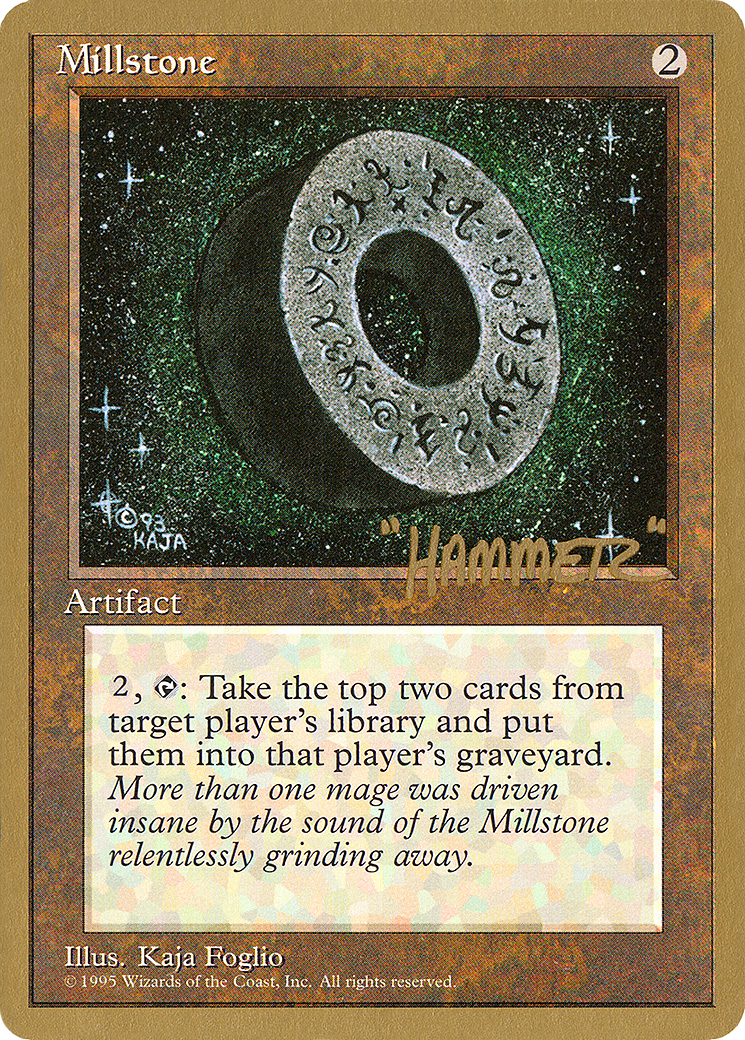 Millstone - 1996 Shawn "Hammer" Regnier (4ED) (WCD-) - Pro Tour Collector Set